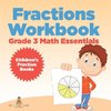 Fractions Workbook Grade 3 Math Essentials