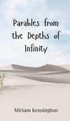 Parables from the Depths of Infinity