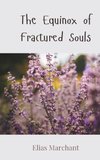 The Equinox of Fractured Souls