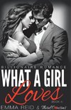 What A Girl Loves (Billionaire Romance) (Book 4) ((An Alpha Billionaire Romance)) (Volume 4)