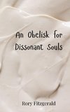 An Obelisk for Dissonant Souls