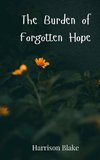 The Burden of Forgotten Hope