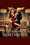 The Billionaire's Secret Mistress