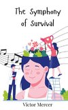 The Symphony of Survival
