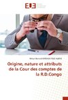 Origine, nature et attributs de la Cour des comptes de la R.D.Congo