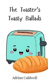 The Toaster's Toasty Ballads