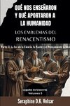 Qué nos enseñaron y qué aportaron a la humanidad los emblemas del Renacentismo.   Parte II