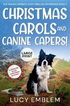 Christmas Carols and Canine Capers! A Howling Good Christmas Mystery!
