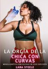 La orgía de la chica con curvas