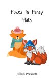 Foxes in Fancy Hats