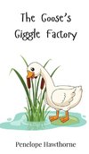 The Goose's Giggle Factory