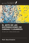 EL ARTE DE LAS DISTRIBUCIONES DE CARGAS Y LIGANDOS