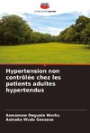 Hypertension non contrôlée chez les patients adultes hypertendus