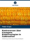 Kontroversen über transgene Biotechnologien in Südbrasilien