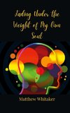 Fading Under the Weight of My Own Soul