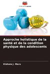 Approche holistique de la santé et de la condition physique des adolescents