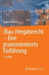 (Bau-)Vergaberecht - Eine praxisorientierte Einführung