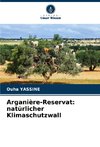 Arganière-Reservat: natürlicher Klimaschutzwall