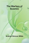 The Warfare of Science