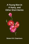 A Young Man in a Hurry, and Other Short Stories