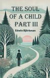 The Soul of a Child Part III