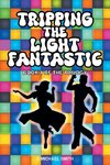 Tripping the Light Fantastic