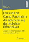 China und die Corona-Pandemie in der Wahrnehmung der deutschen Öffentlichkeit