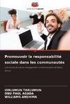 Promouvoir la responsabilité sociale dans les communautés