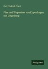 Plan und Wegweiser von Kopenhagen mit Umgebung