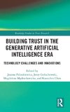 Building Trust in the Generative Artificial Intelligence Era