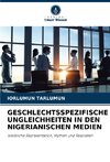GESCHLECHTSSPEZIFISCHE UNGLEICHHEITEN IN DEN NIGERIANISCHEN MEDIEN