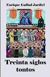 Treinta siglos tontos