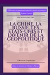 La Chine, la Russie, les États-Unis et l'avenir de la géopolitique