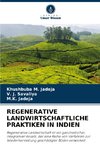 REGENERATIVE LANDWIRTSCHAFTLICHE PRAKTIKEN IN INDIEN