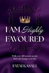 I Am Highly Favoured
