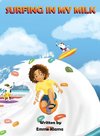 Surfing in My Milk