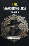 The Wandering Jew Volume 6