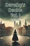 Dorothy's Double Vol. I
