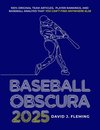Baseball Obscura 2025