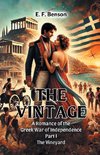 The Vintage A Romance Of The Greek War Of Independence Part I The Vineyard