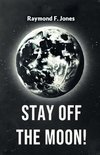 Stay off the Moon!