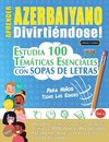 APRENDER AZERBAIYANO DIVIRTIÉNDOSE! - PARA NIÑOS