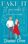 Fake It Till You Make It