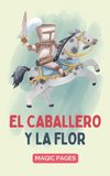 El Caballero y la Flor