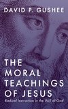 The Moral Teachings of Jesus