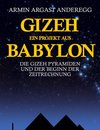 Gizeh - Ein Projekt aus Babylon