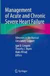 Management of Acute and Chronic Severe Heart Failure