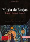 Magia de Brujas: Brujería y Hechicería Ancestral