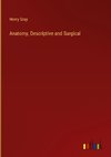 Anatomy, Descriptive and Surgical