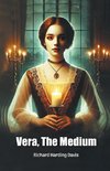 Vera, The Medium